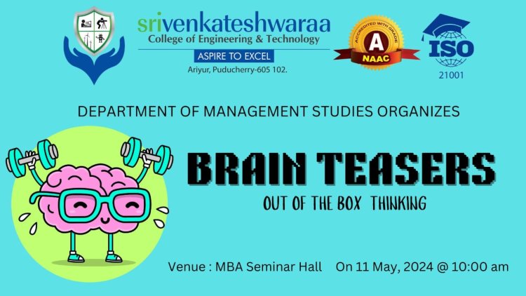 SVCET - MBA - BRAIN TEASERS Out box Thinking ( DOMS Activities) 