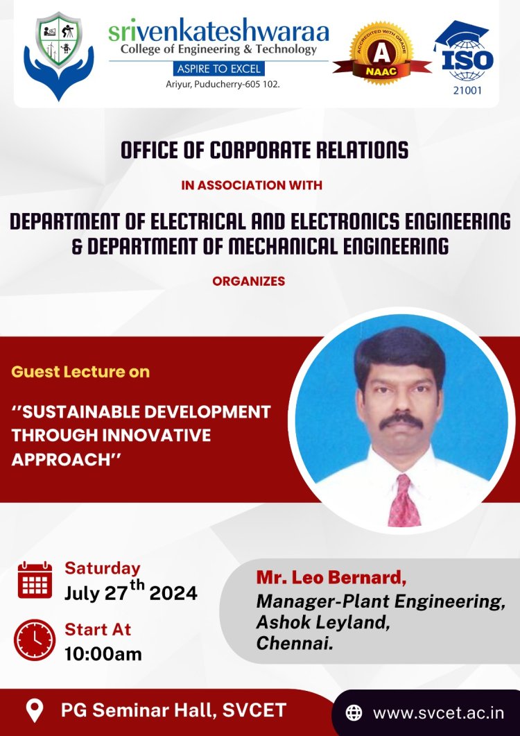 Guest lecture on  Sustainable Development through Innovative Approach  by Mr Leo Bernard Manager Plant Engineering  Ashok Leyland  Ennore Chennai