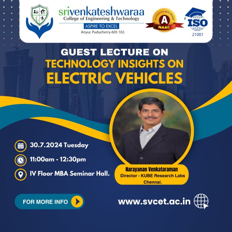 GUEST LECTURE ON ELECTRIC VECHILES BY Mr NARAYANAN ON 30-7-2024 FOR SVCET STUDENTS