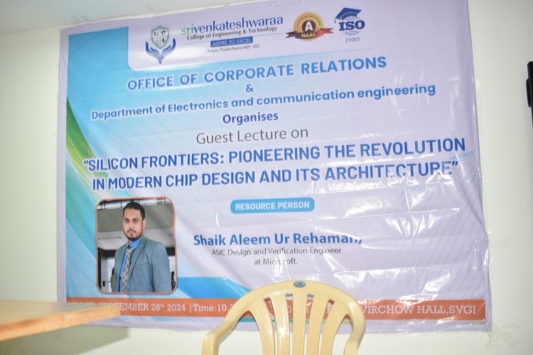 SVCET OFFICE OF CORPORATE RELATIONS and Dept of ECE orgnaised Guest Lecture on SILICON FRONTIERS  on 28-9-2024