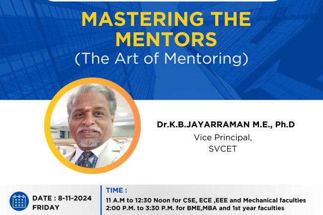 MASTERING THE MENTEES Programme conducted by Dr K B JAYARRAMAN to the SVVET Faculties on 8th November 2024