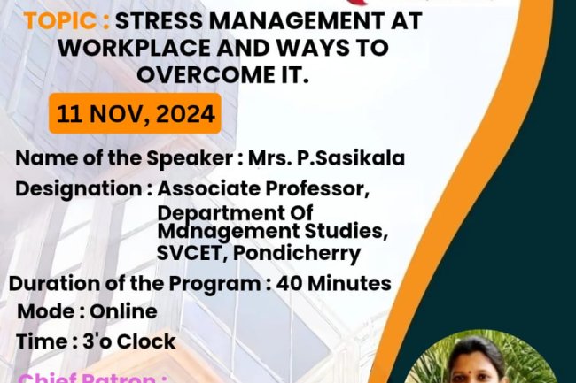 Mrs P Sasikala AP MBA has acted as Resource Person for a Webinar organised by Fisheries Business  School Tamilnadu Dr J Jayalalitha Fisheries University Chennai on  Stress Management at Workplace and ways to overcome it on 11.11.2024