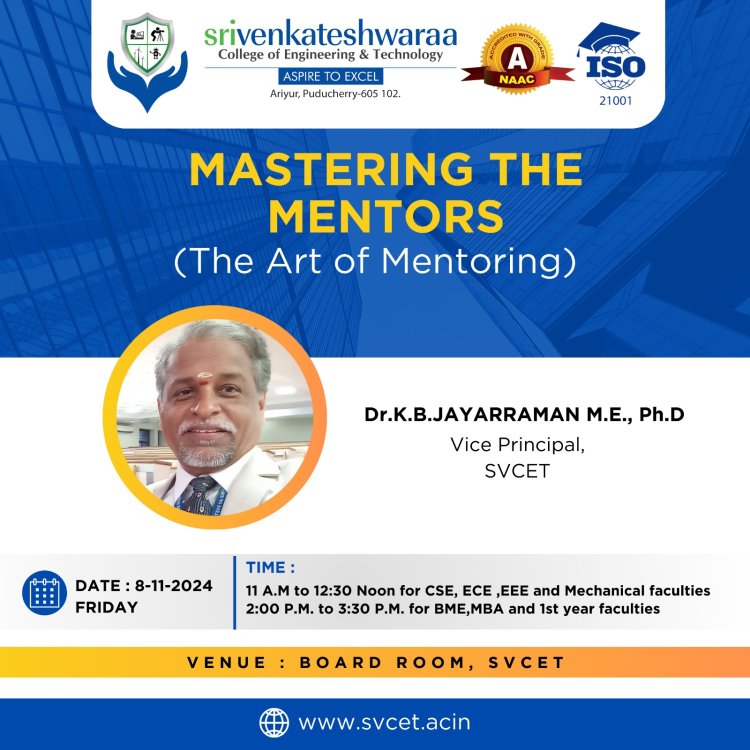 MASTERING THE MENTEES Programme conducted by Dr K B JAYARRAMAN to the SVVET Faculties on 8th November 2024