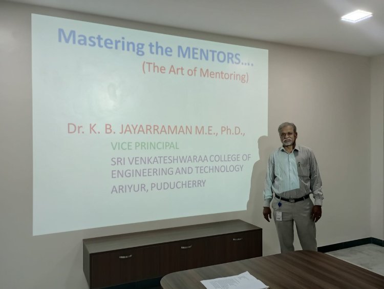 MASTERING THE MENTEES Programme conducted by Dr K B JAYARRAMAN to the SVVET Faculties on 8th November 2024