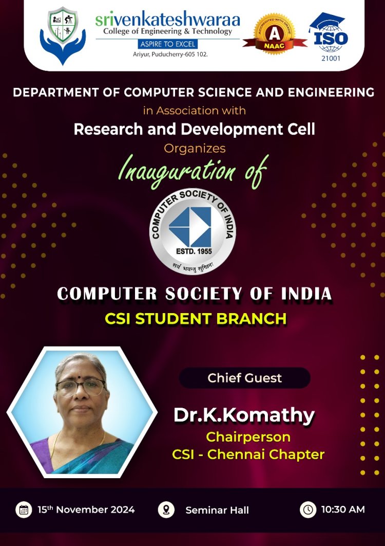 Inaugural ceremony of Professional society Computer Society of India for the Department of CSE on 15th November 2024 at SVCET