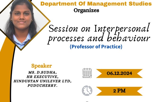 SVCET Department of Management Studies   organized  Professor of Practice  session on Interpersonal Processes and Behavior for the I MBA 2024 TO 26 batch December 6th 2024