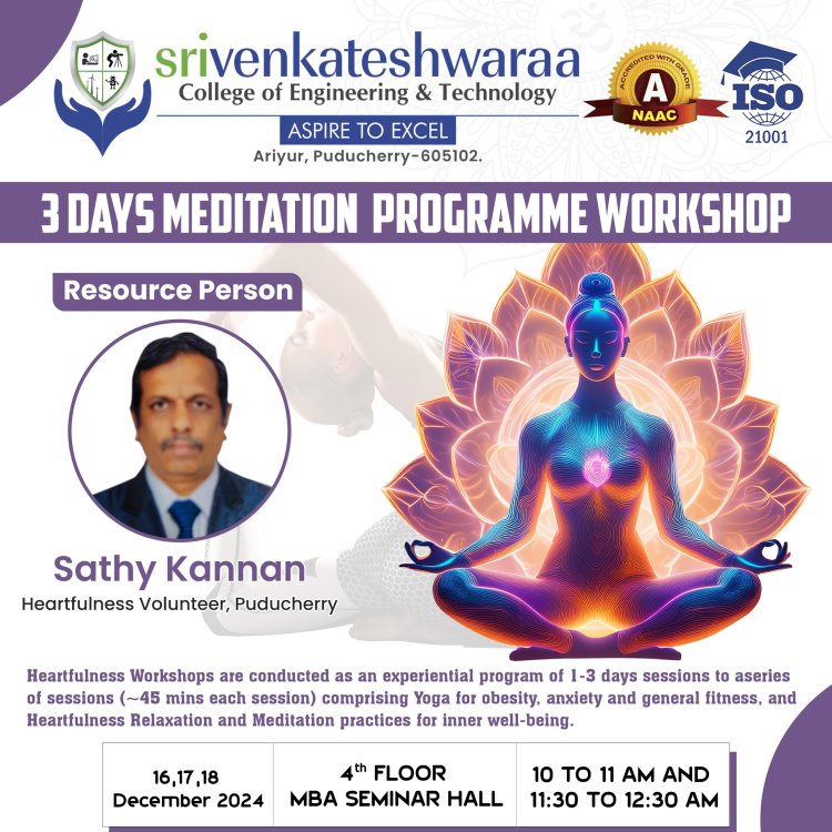 SVCET has conducted 3 days Meditation programme on 16 to 18 th December 2024 for the  I year Engineering Students and 3 days meditation programme  on 19 to 21st December 2024 for MBA I year Students