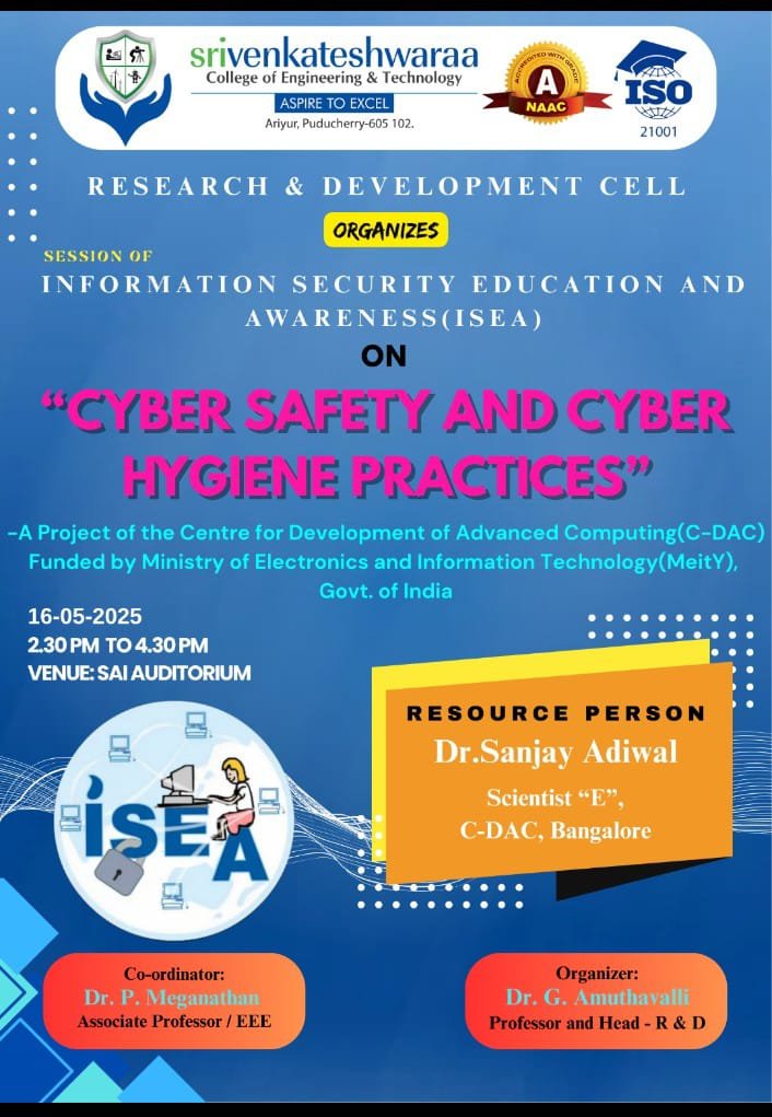 SVCET R and  D cell organized a public awareness session of Indian Security and Education Awareness on Cyber safety and Cyber hygiene practices for more than 350 students from SVCET and ICON