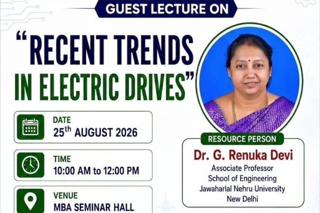 Guest Lecture on Recent Trends in Electric Drives on 25th August 2026 at the EEE Seminar Hall