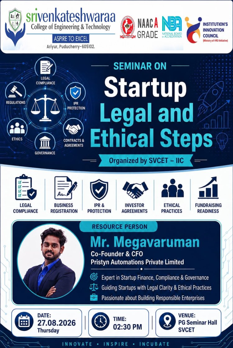 SEMINAR ON STARTUP LEGAL AND ETHICAL STEPS by SVCET IIC ON 27TH AUGUST 2026 