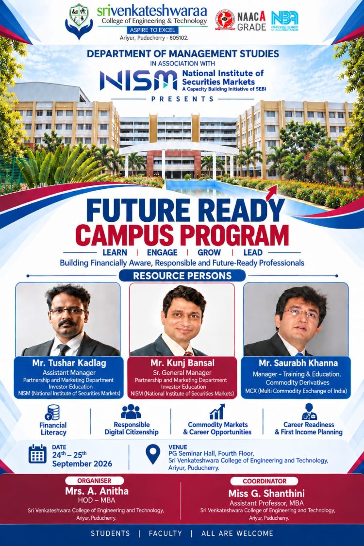 SVCET MBA Dept organised  two-day Future Ready Campus Programme on 24th and 25th September 2026 in association with the National Institute of Securities Markets NISM